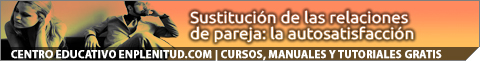 Sustitución de las relaciones de pareja: la autosatisfacción  - Curso gratis de enplenitud.com