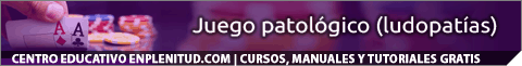 Juego patológico (ludopatías) - Curso gratis de enplenitud.com