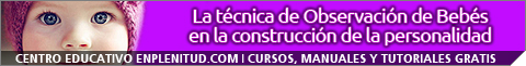 La técnica de Observación de Bebés en la construcción de la personalidad - Curso gratis de enplenitud.com